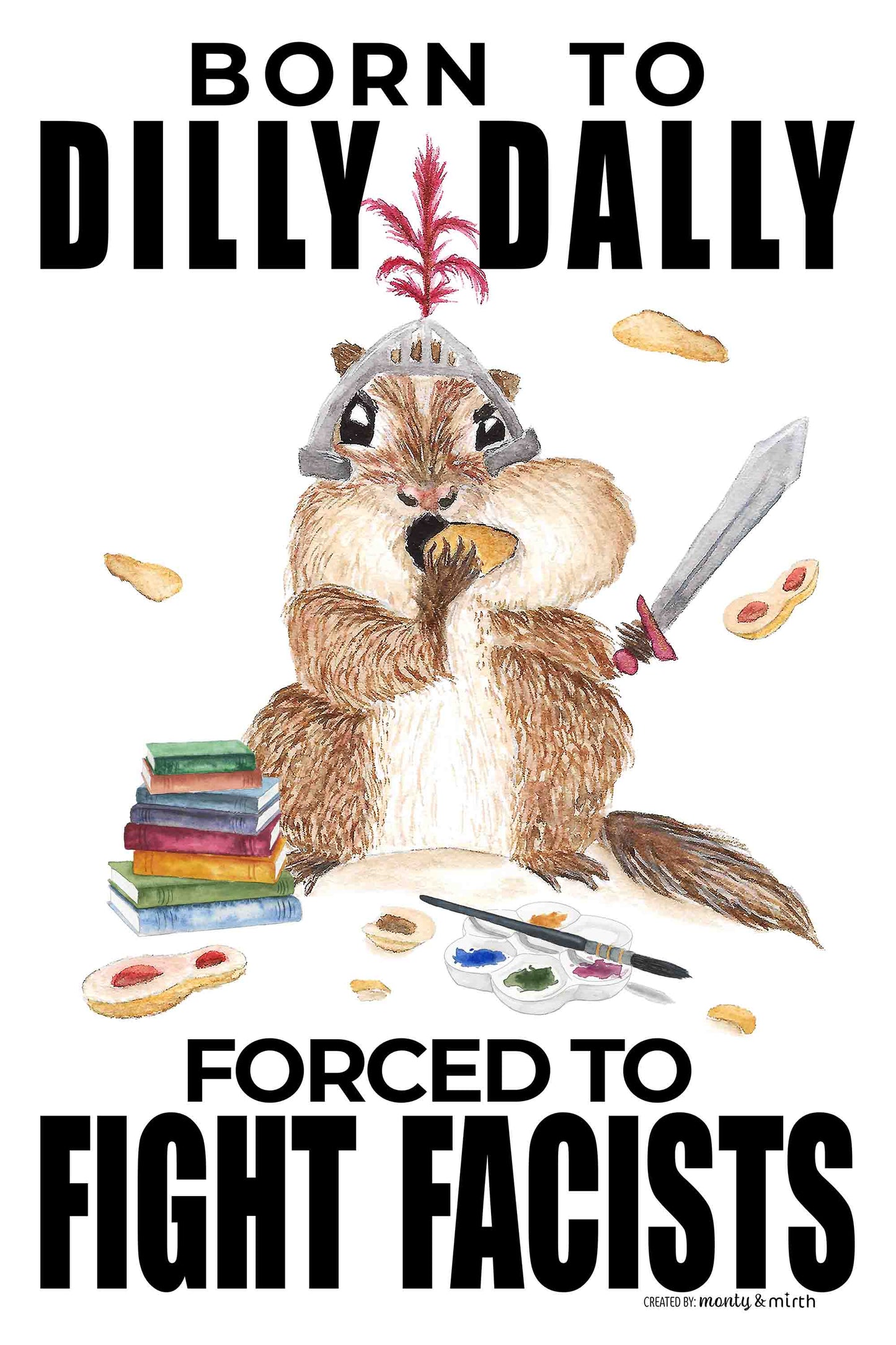 Born To Dilly Dally Protest Sign